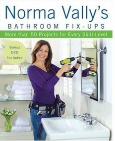 Norma Vally's Bathroom Fix-Ups:More than 50 Projects for Every Skill Level