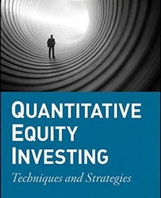 Quantitative Equity Investing: Techniques and Strategies