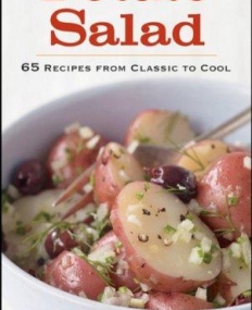 Potato Salad:65 Recipes from Classic to Cool