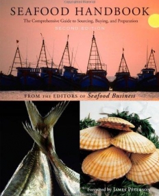 Seafood HDBK:The Comprehensive Guide to Sourcing, Buying and Preparation,2e