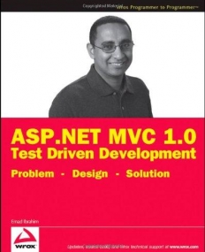 ASP.NET MVC 1.0 Test Driven Development: Problem-Design-Solution