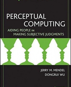 Perceptual Computing: Aiding People in Making Subjective Judgments