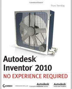 Autodesk Inventor 2010: No Experience Required