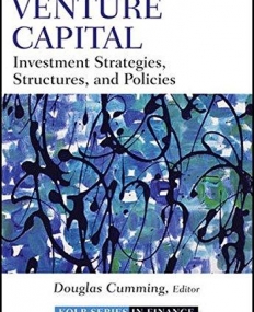 Venture Capital: Investment Strategies, Structures, and Policies