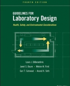 Guidelines for Laboratory Design: Health, Safety, and Environmental Considerations,4e