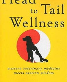 Head to Tail Wellness: Western Veterinary Medicine Meets Eastern Wisdom