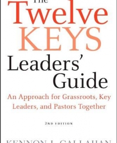 Twelve Keys Leaders Guide: An Approach for Grassroots,2e