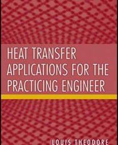 Heat Transfer Applications for the Practicing Engineer