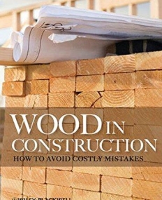 Wood in Construction: How to Avoid Costly Mistakes