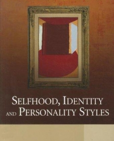 Selfhood, Identity and Personality Styles