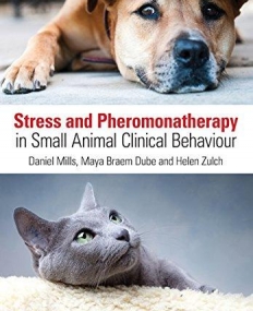 Stress and Pheromonatherapy in Small Animal Clinical Behaviour