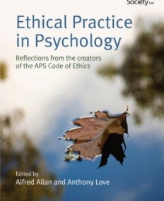 Ethical Practice in Psychology: Reflections from the creators of the APS Code of Ethics