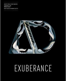 Exuberance: New Virtuosity in Contemporary Architecture: Architectural Design
