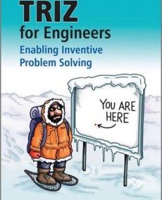 TRIZ for Engineers: Enabling Inventive Problem Solving