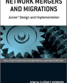 Network Mergers and Migrations: Junos Design and Implementation