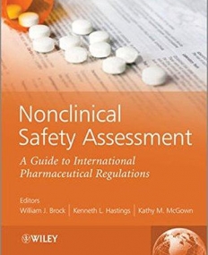 Nonclinical Safety Assessment: A Guide to International Pharmaceutical Regulations