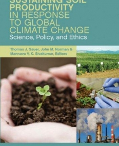 Sustaining Soil Productivity in Response to Global Climate Change: Science, Policy, and Ethics