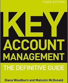 Key Account Management: The Definitive Guide ,3e