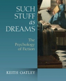 Such Stuff as Dreams: The Psychology of Fiction