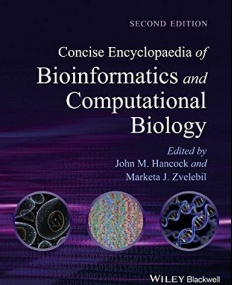 Concise Encyclopaedia of Bioinformatics and Computational Biology,2e