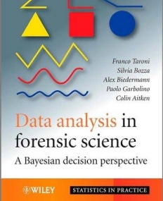 Data Analysis in Forensic Science: A Bayesian Decision Perspective