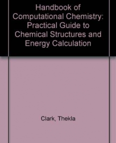 HDBK of Computational Chemistry: Practical Guide to Chemical Structures and Energy Calculation,2e