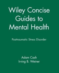 Wiley Concise Guides to Mental Health: Posttraumatic Stress Disorder