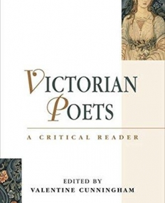 Victorian Poetry and Poetics: A Critical Reader