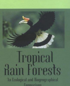 Tropical Rain Forests: An Ecological and Biogeographical Comparison