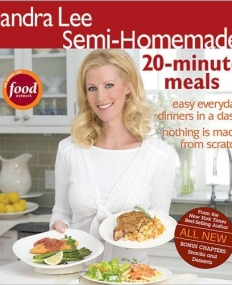 Sandra Lee Semi-Homemade 20-minute Meals