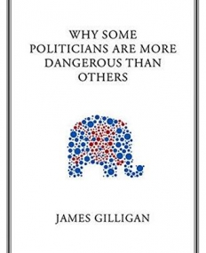 Why Some Politicians Are More Dangerous Than Others