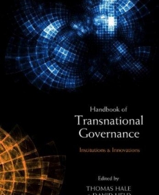 HDBK of Transnational Governance: Institutions and Innovations