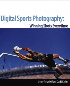 Digital Sports Photography:Take Winning Shots Every Time