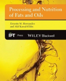 Processing and Nutrition of Fats and Oils