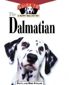 Dalmatian: An Owner's Guide to a Happy Healthy Pet