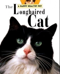 Longhaired Cat: An Owner's Guide to a Happy Healthy Pet