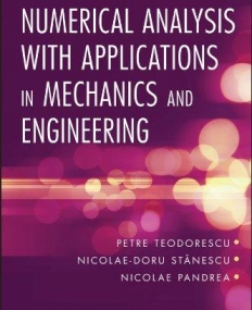 Numerical Analysis with Applications in Mechanics and Engineering