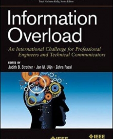 Information Overload: An International Challenge for Professional Engineers and Technical Communicators