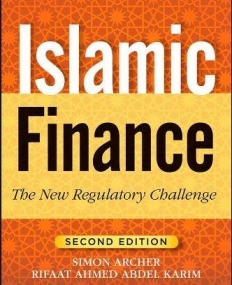 Islamic Finance: The New Regulatory Challenge,2e
