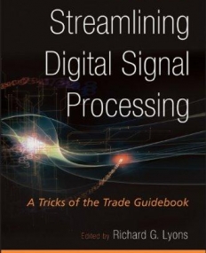 Streamlining Digital Signal Processing: A Tricks of the Trade Guidebook,2e