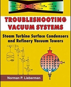 Troubleshooting Vacuum Systems: Steam Turbine Surface Condensers and Refinery Vacuum Towers