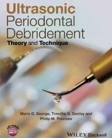 Ultrasonic Periodontal Debridement: Theory and Technique