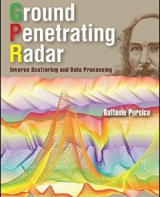 Intro. to Ground Penetrating Radar: Inverse Scattering and Data Processing