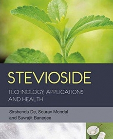 Stevioside: Technology, Applications and Health