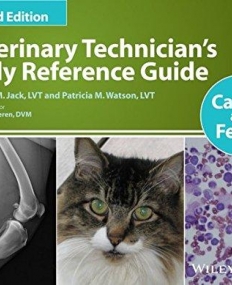 Veterinary Technician's Daily Reference Guide: Canine and Feline,3e