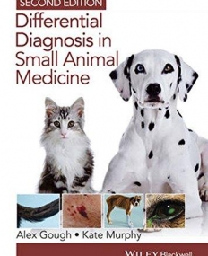 Differential Diagnosis in Small Animal Medicine,2e