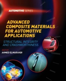 Advanced Composite Materials for Automotive Applications: Structural Integrity and Crashworthiness
