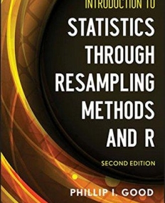 Intro. to Statistics Through Resampling Methods and R,2e