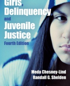 Girls, Delinquency, and Juvenile Justice,4e