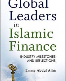 Global Leaders in Islamic Finance: Industry Milestones and Reflections